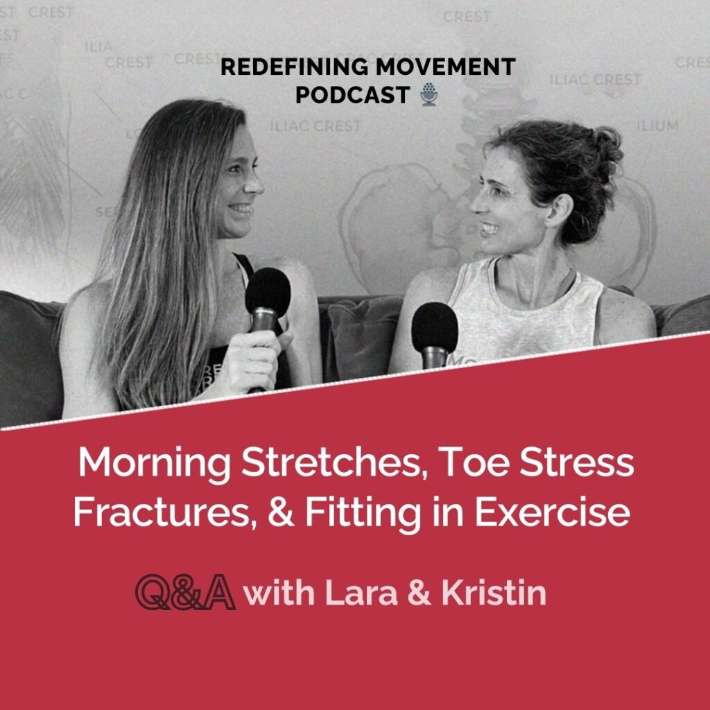 Redefining Movement Podcast cover with two women, Q&A episode on morning stretches, toe fractures, and fitting in exercise.